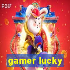 gamer lucky